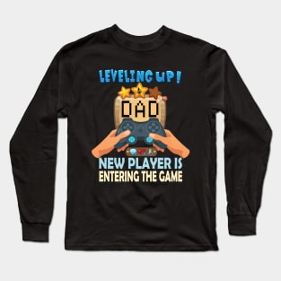 leveling up to dad ..New Player is entering the game Long Sleeve T-Shirt